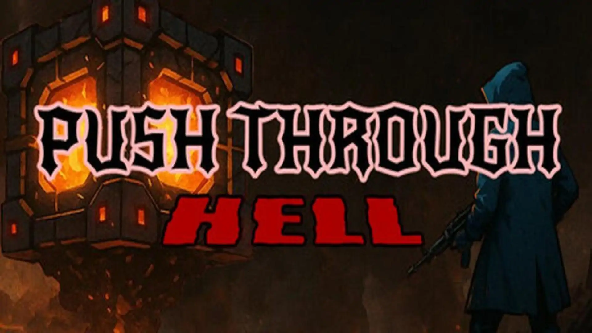 Push Through Hell