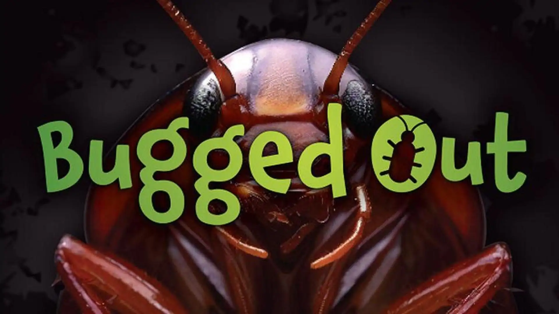 Bugged Out