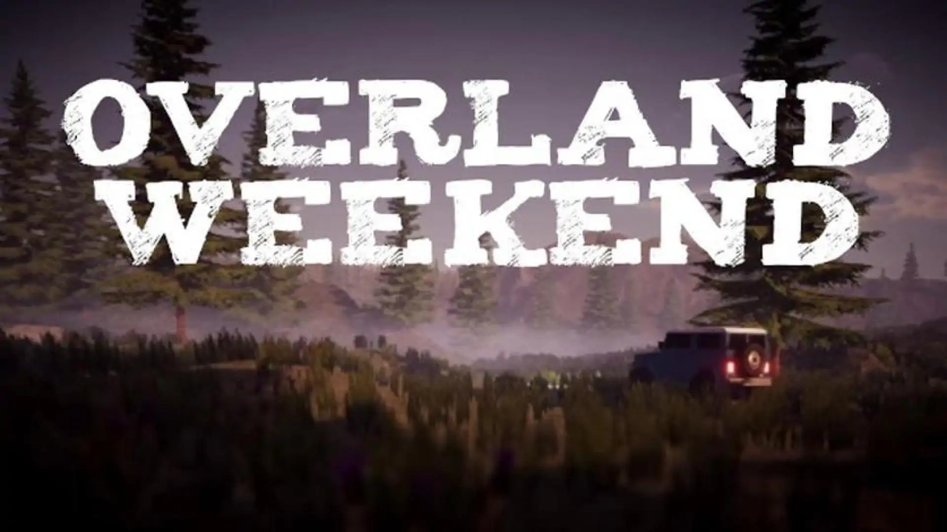 Overland Weekend