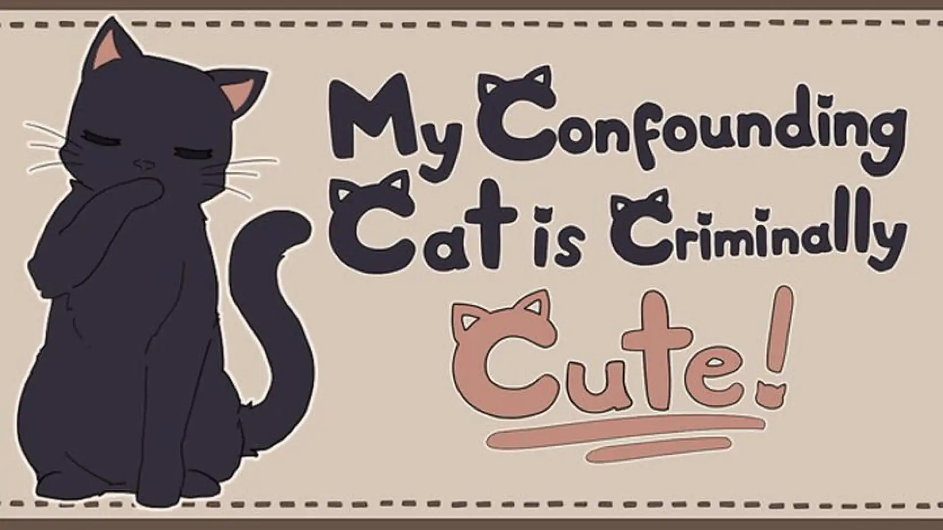 My Confounding Cat is Criminally Cute!