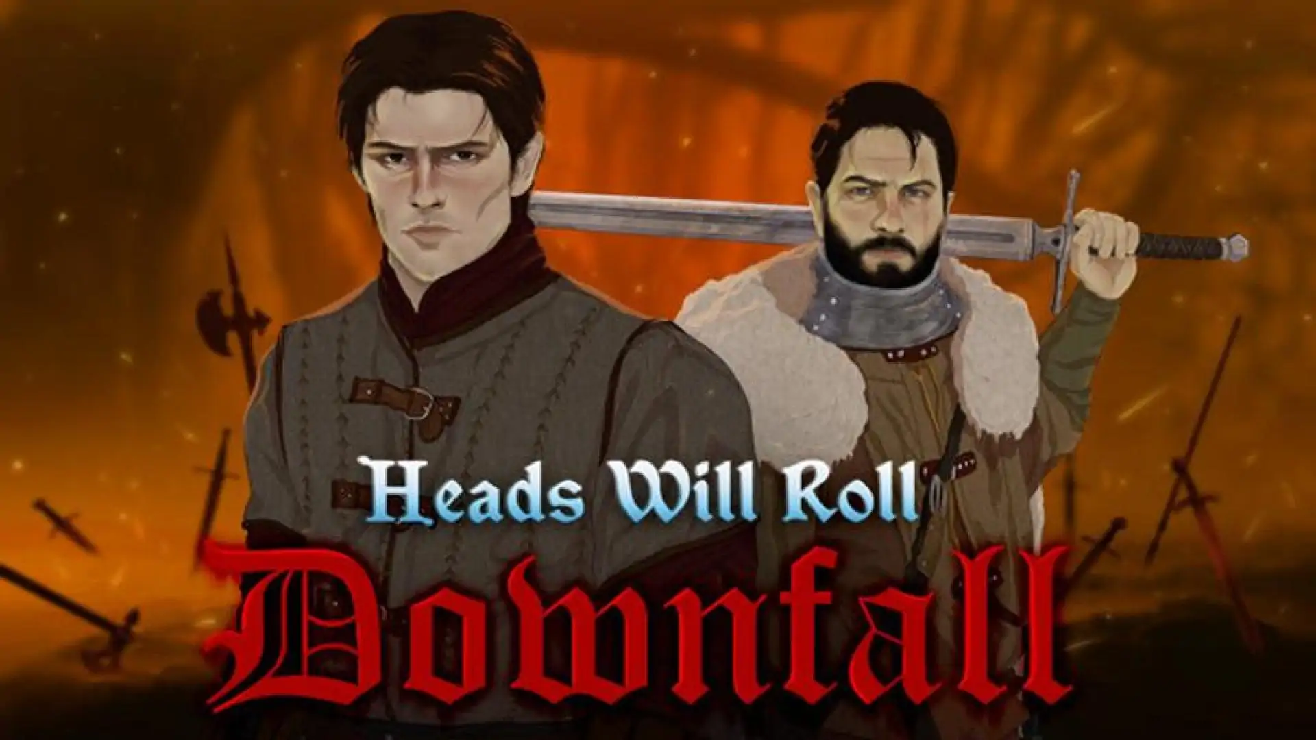 Heads Will Roll: Downfall