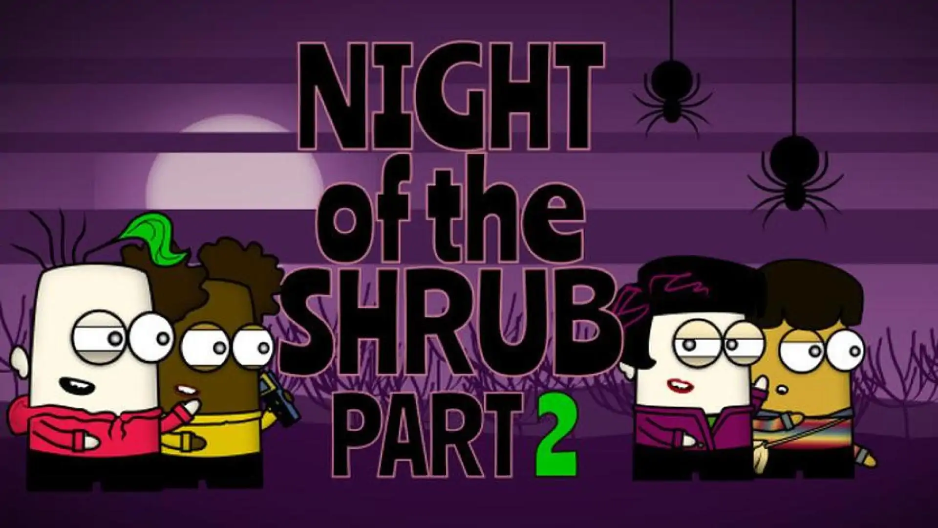 Night of the Shrub Part 2