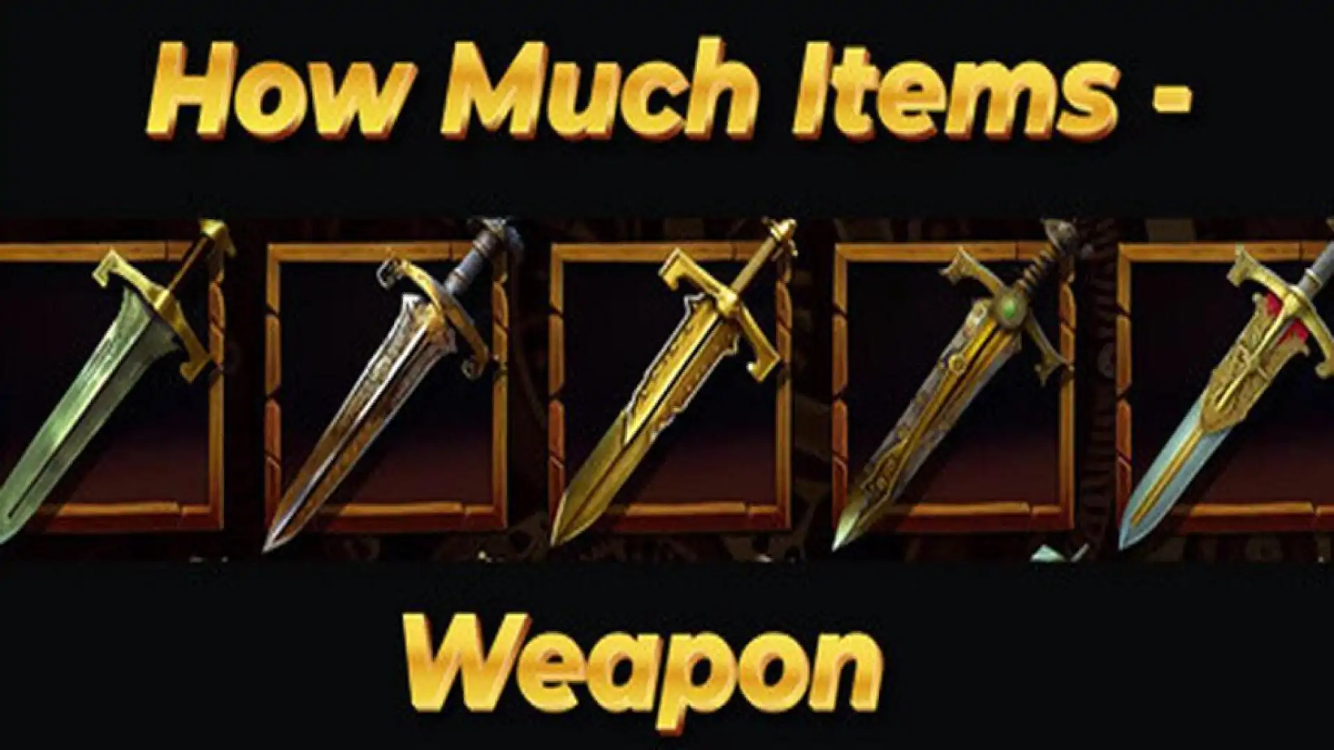 How Much Items - Weapon