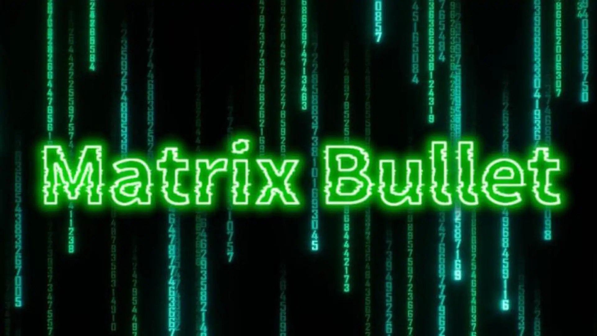 Matrix Bullet
