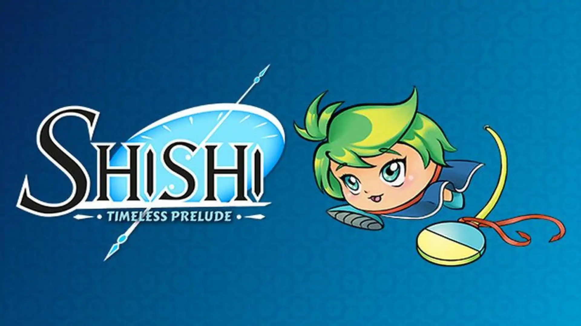 Shishi : Timeless Prelude