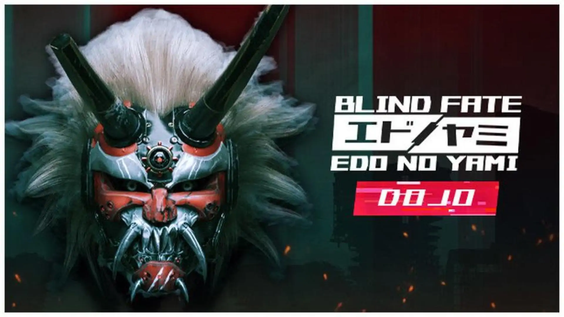 盲目命运:江户之夜 —— 到场 / Blind Fate: Edo no Yami — Dojo