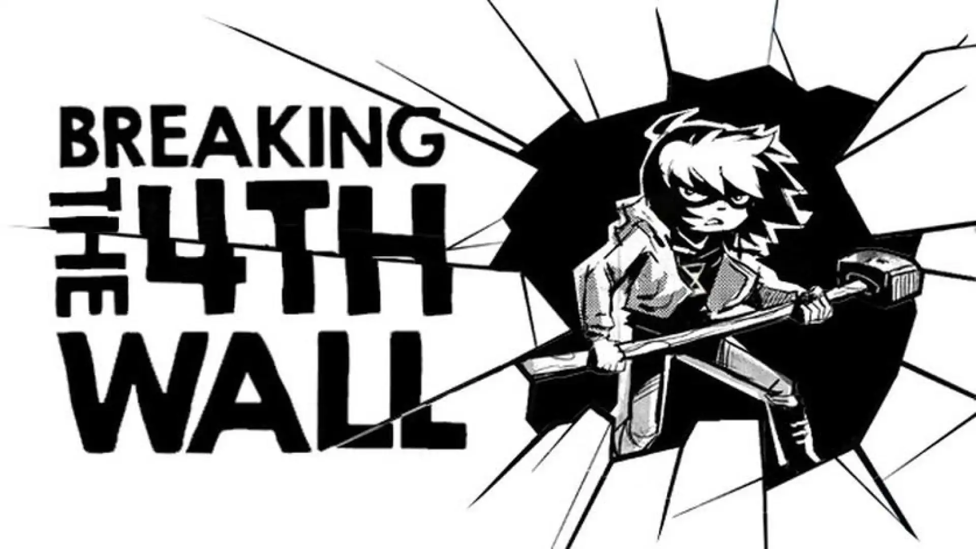 Breaking the 4th wall