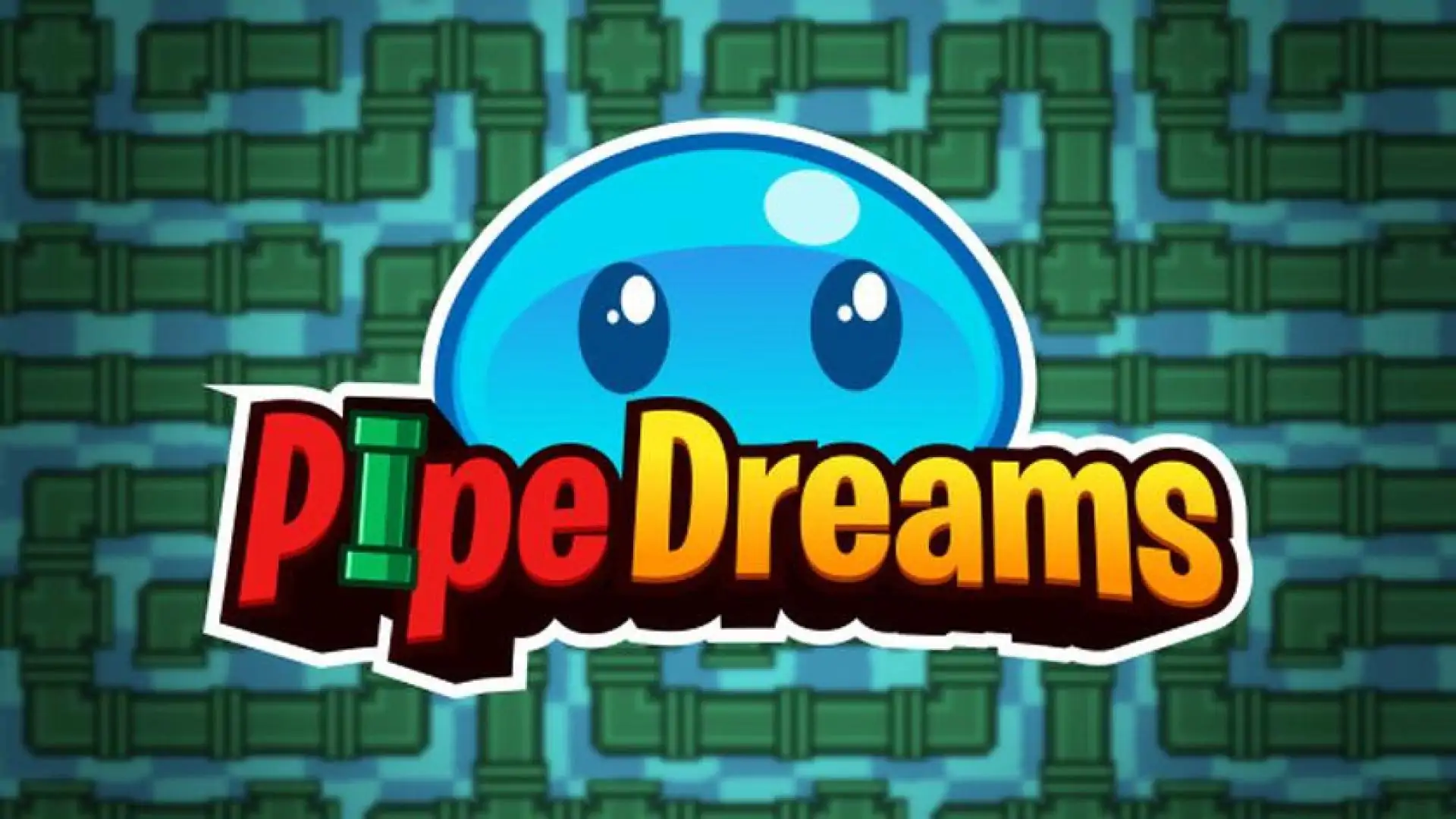 Pipe Dreams