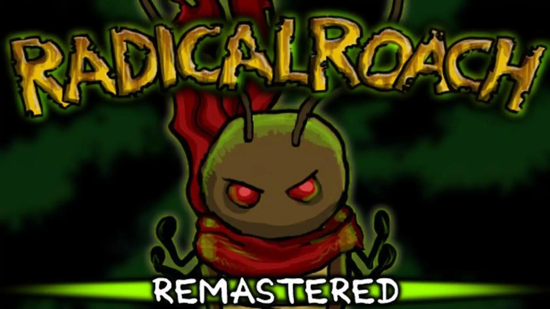 RADical ROACH Remastered