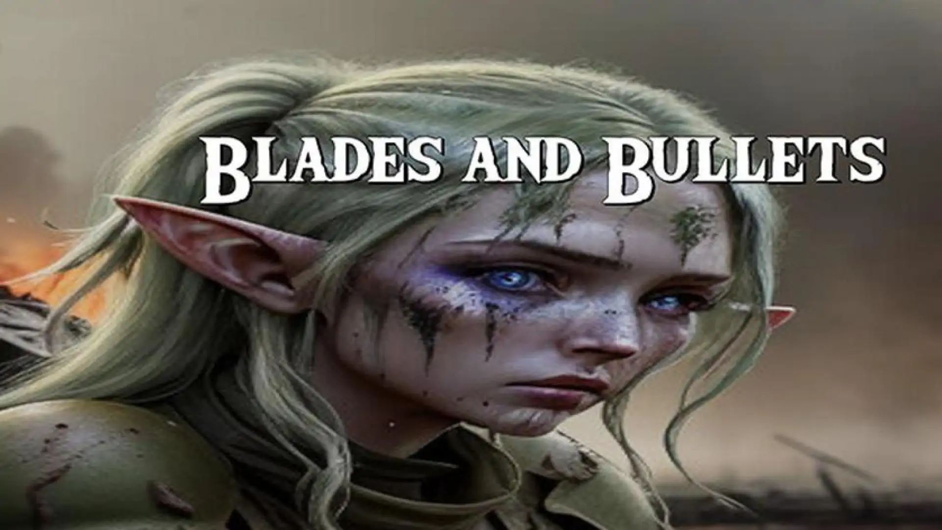 Blades and Bullets