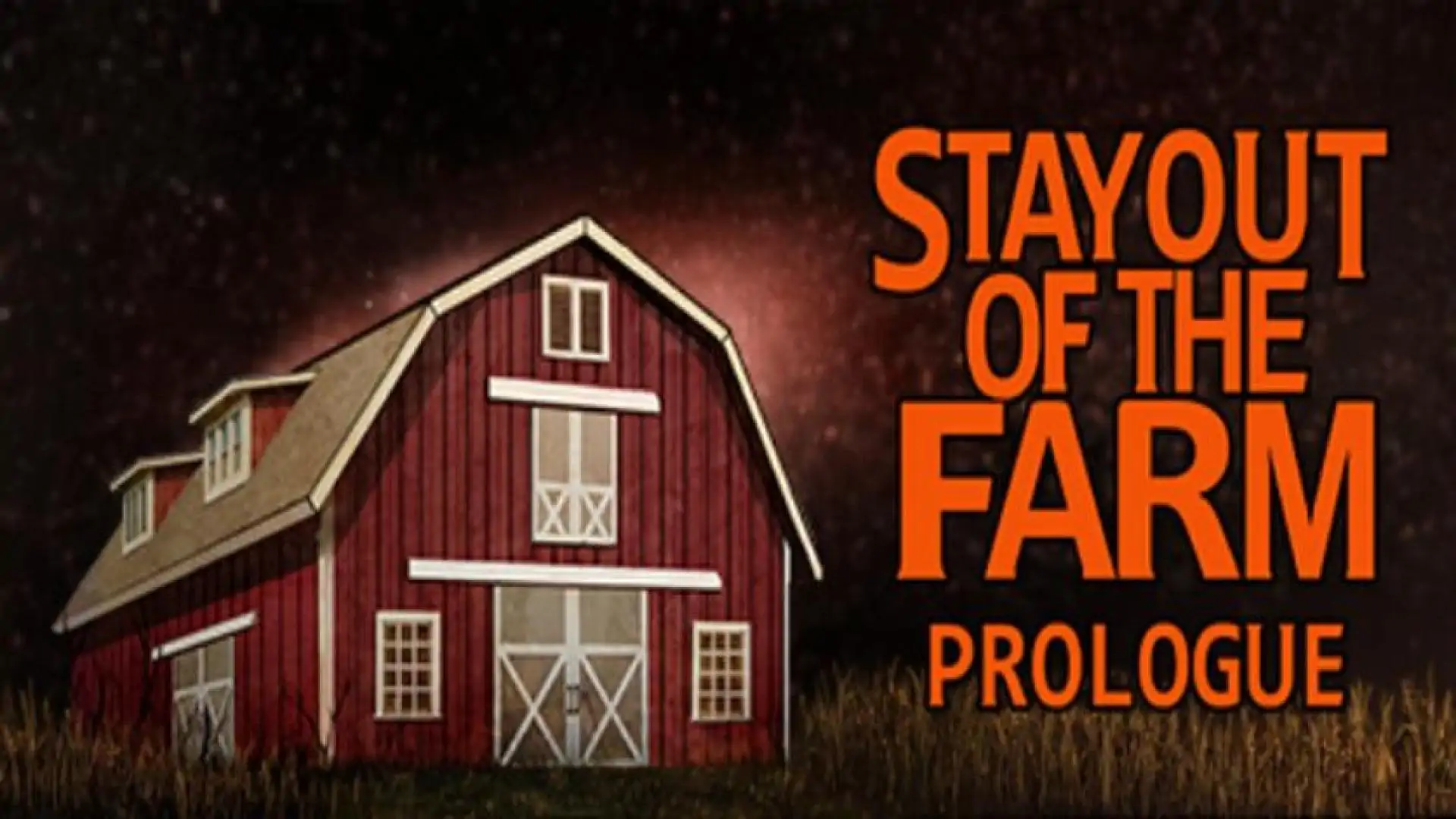 Stay Out Of The Farm: Prologue