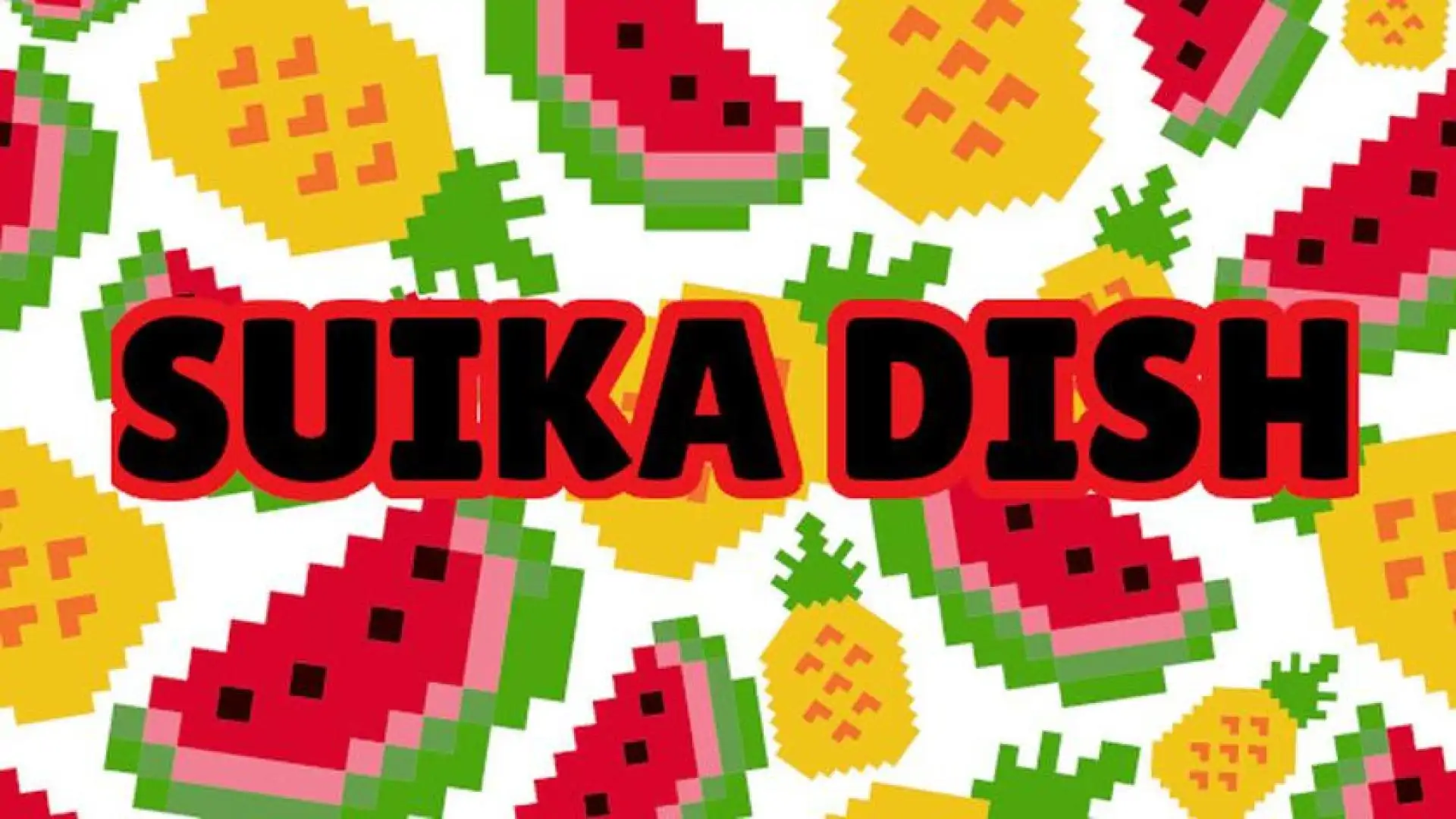 SUIKA DISH