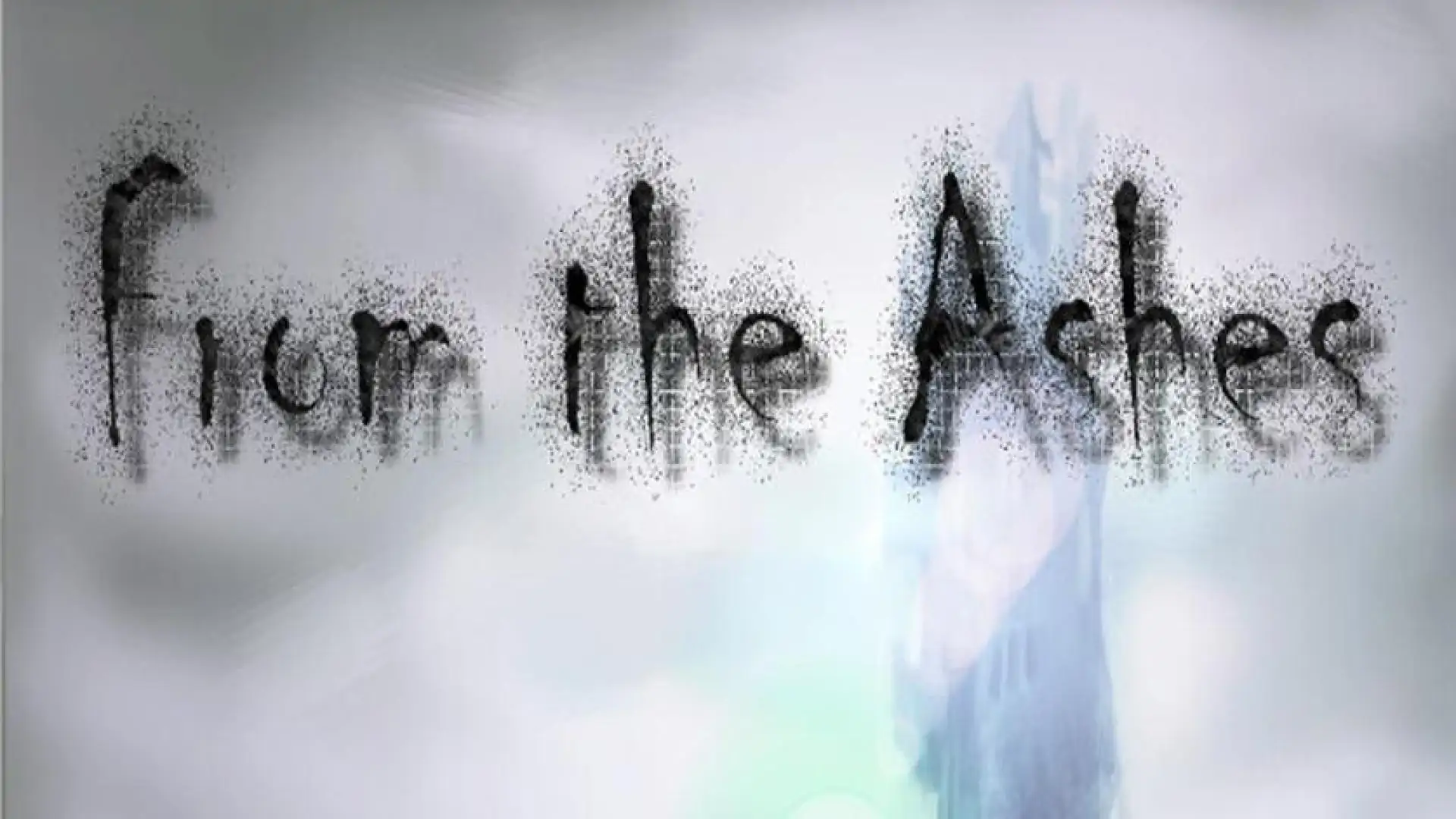 From the Ashes