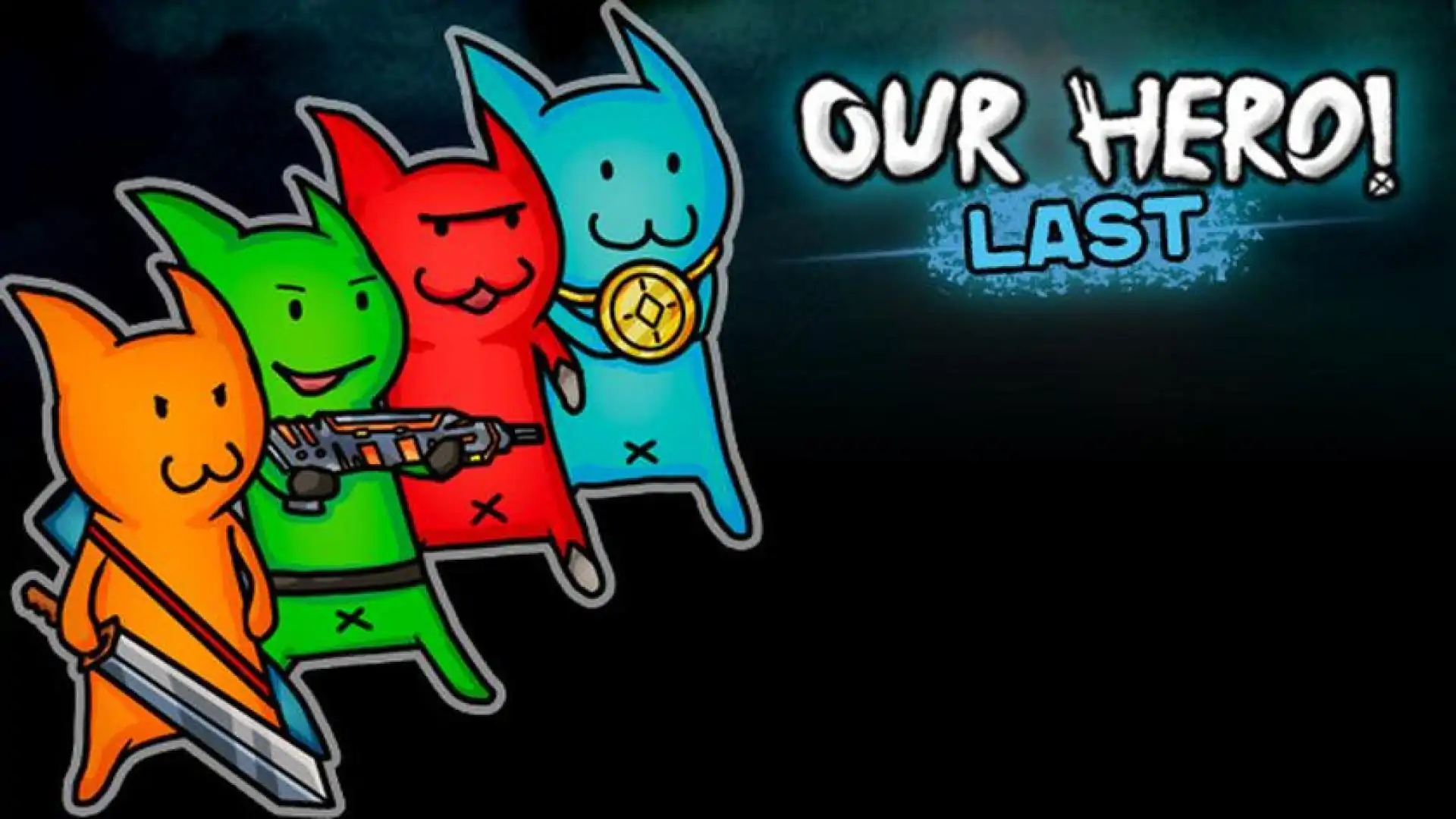 Our Hero! Last