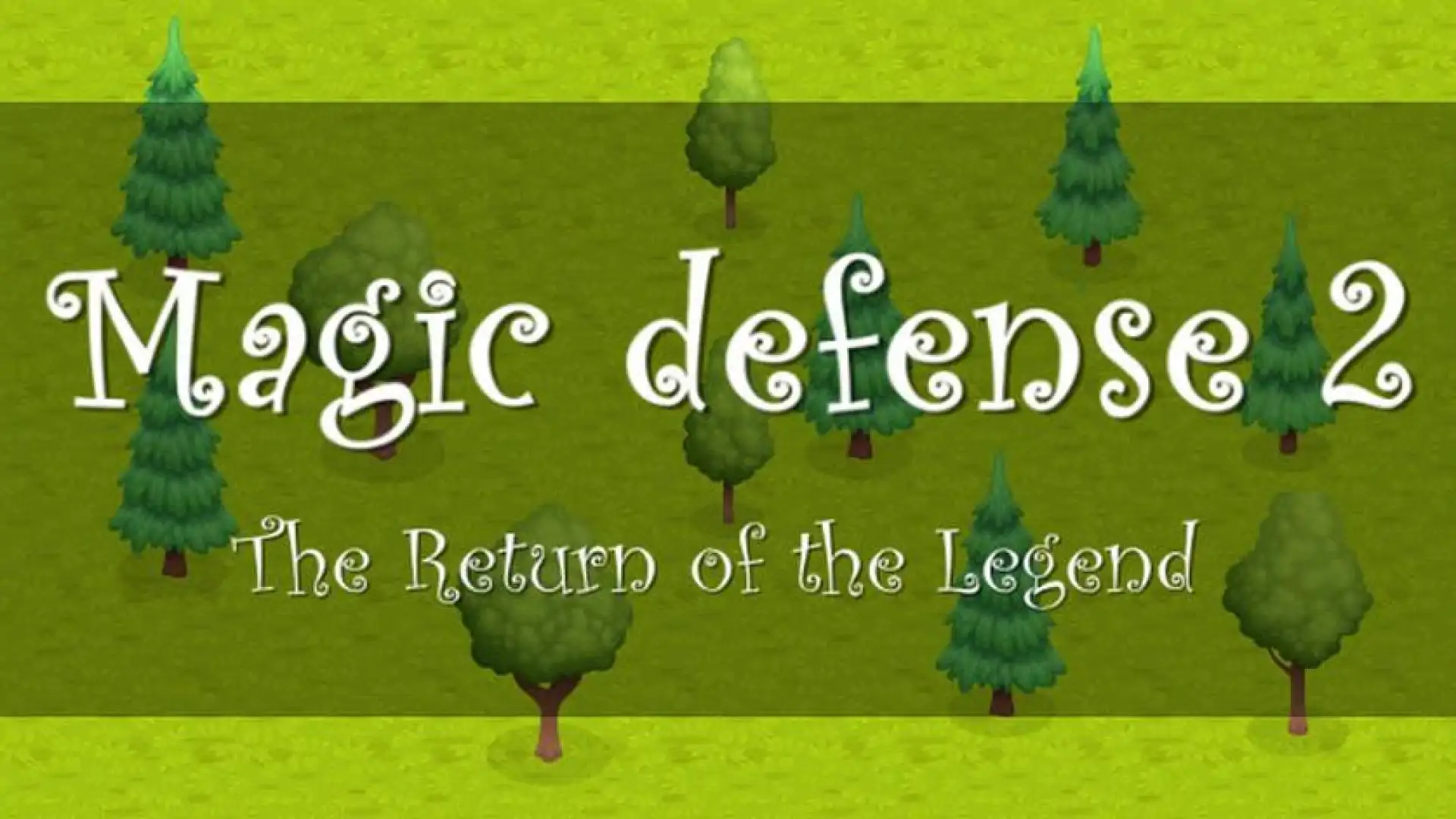 Magic defense 2: The Return of the Legend