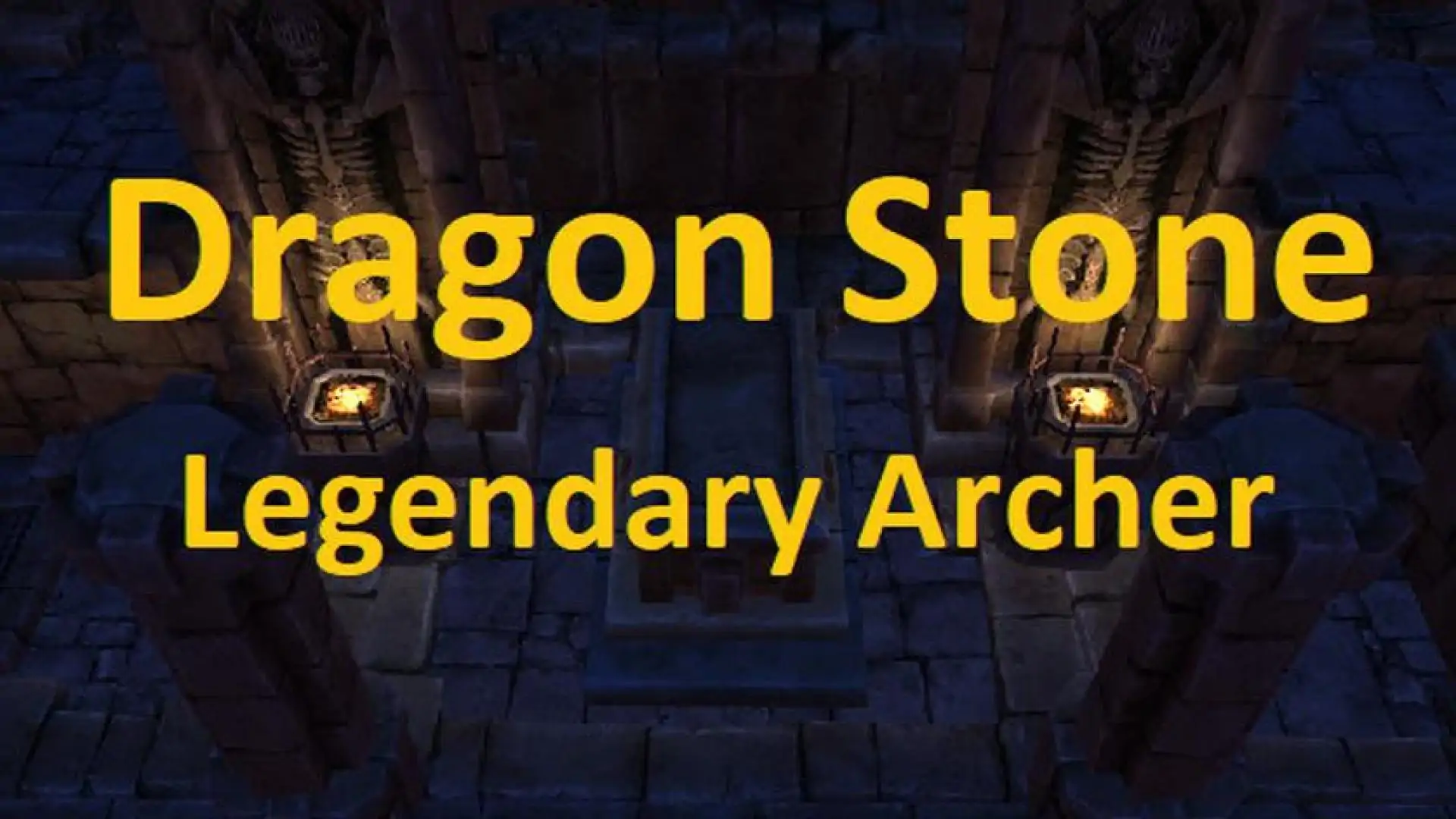 Dragon Stone - Legendary Archer