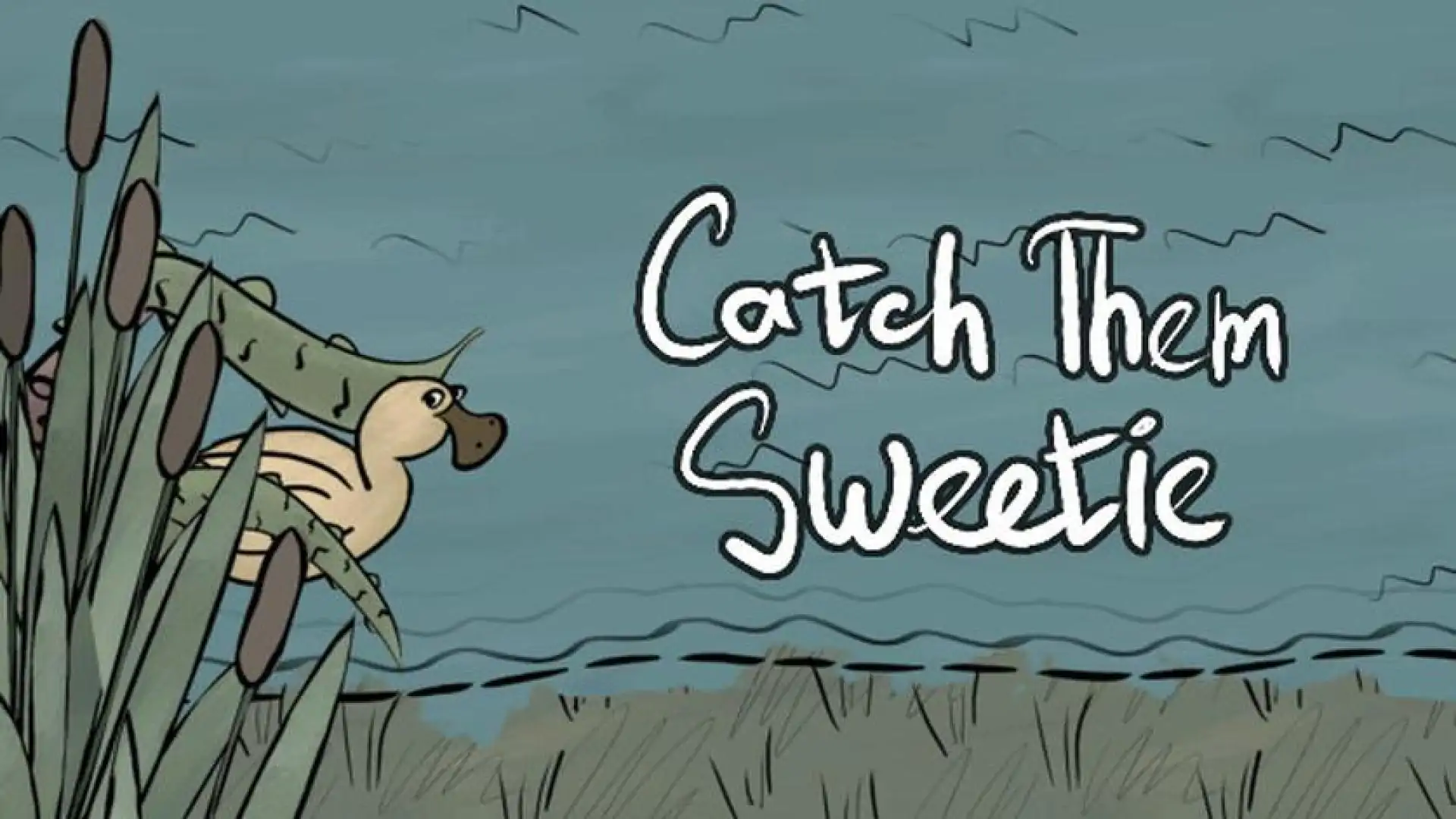 Catch Them Sweetie