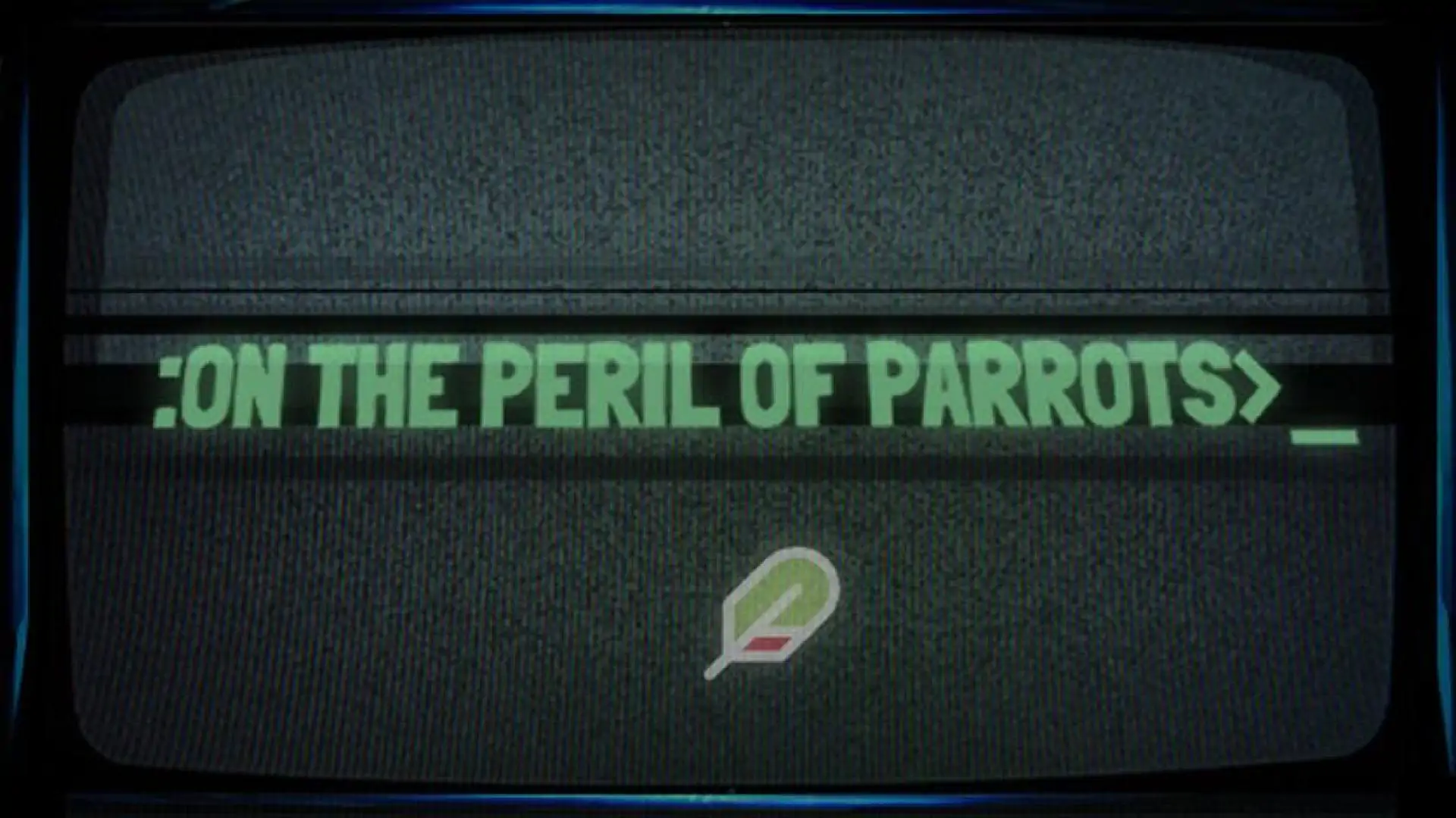 On the Peril of Parrots