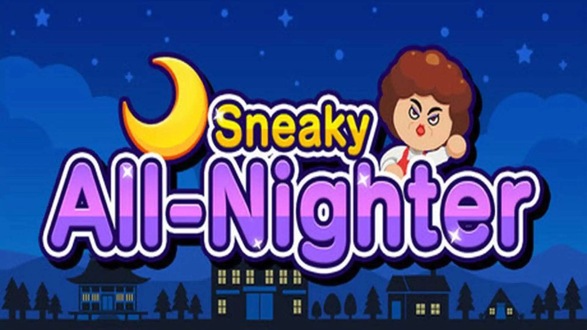 Sneaky All-Nighter