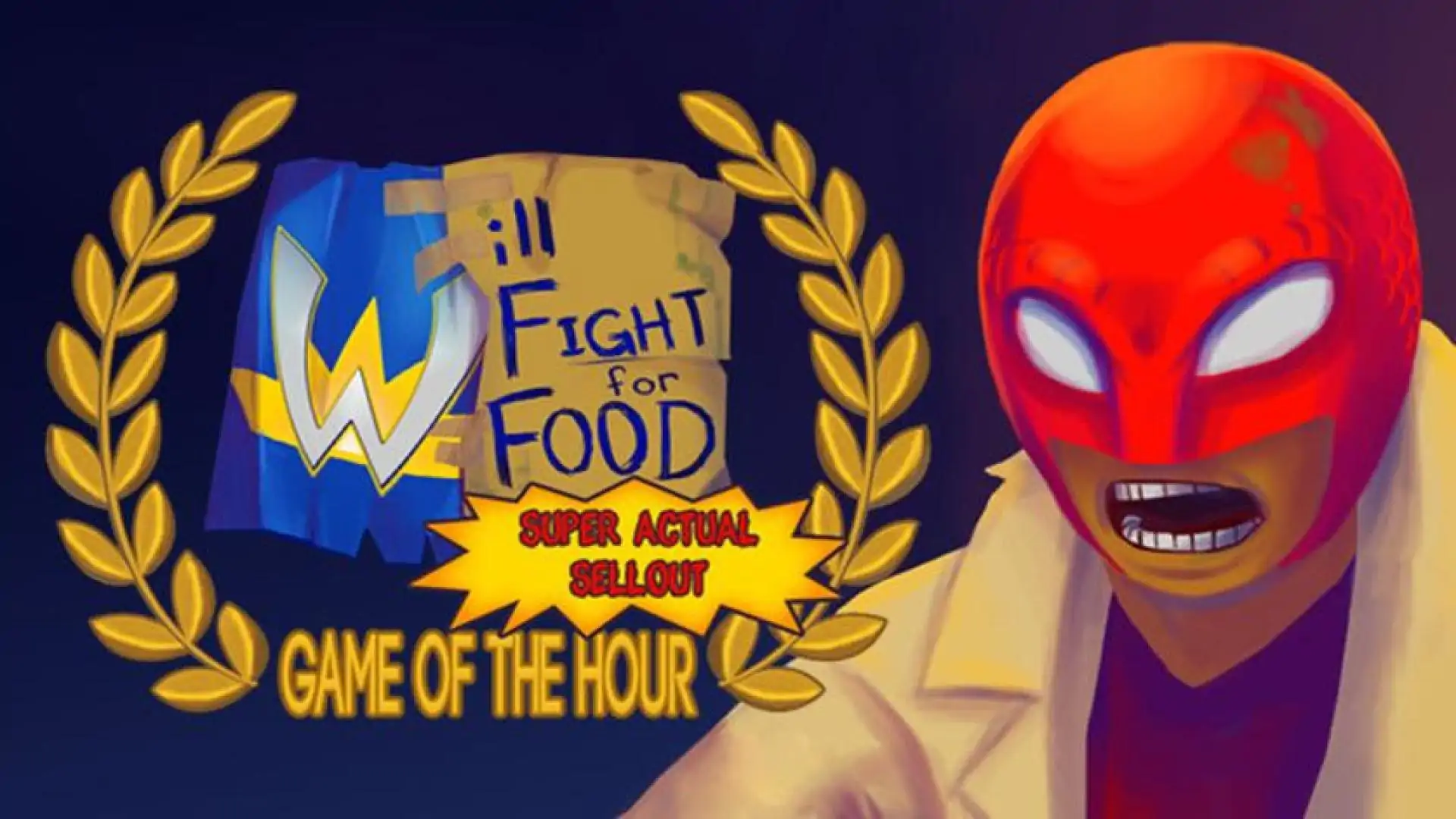 Will Fight for Food: Super Actual Sellout: Game of the Hour