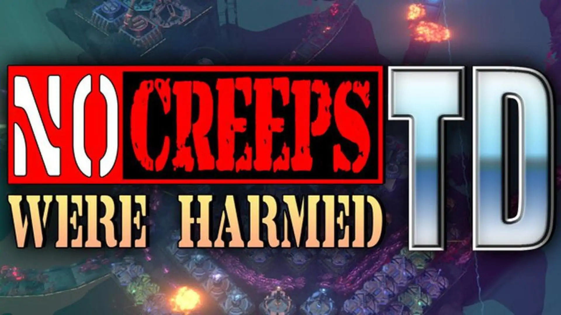 没有怪物受到伤害的TD No Creeps Were Harmed TD