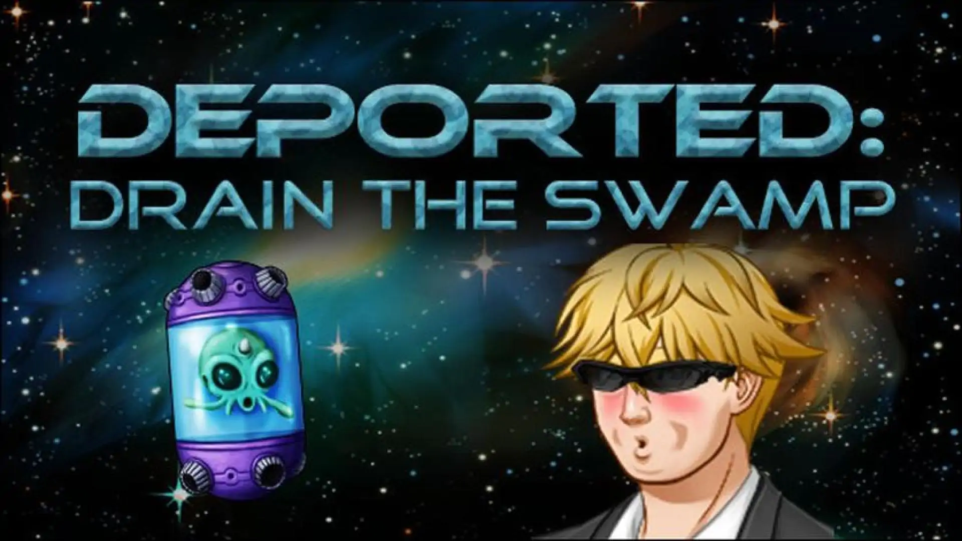 Deported: Drain the Swamp