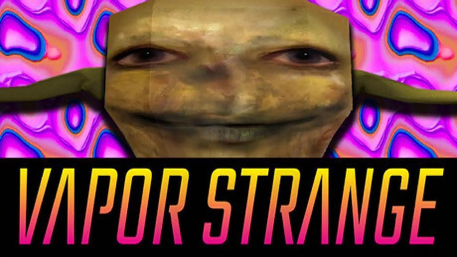 Vapor Strange