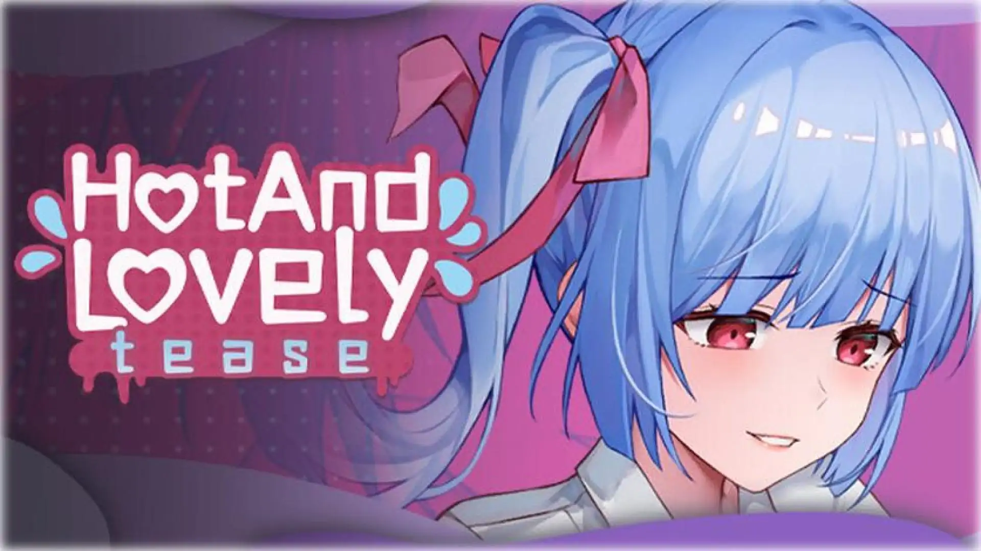 Hot And Lovely : Tease