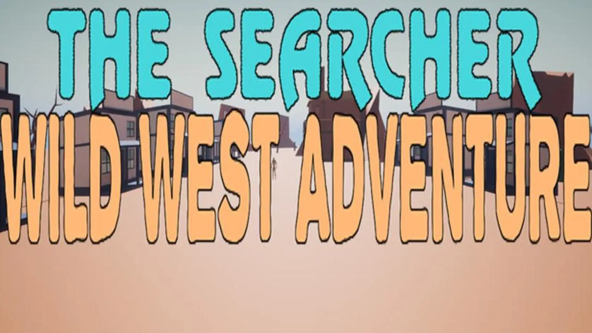 The Searcher Wild West Adventure