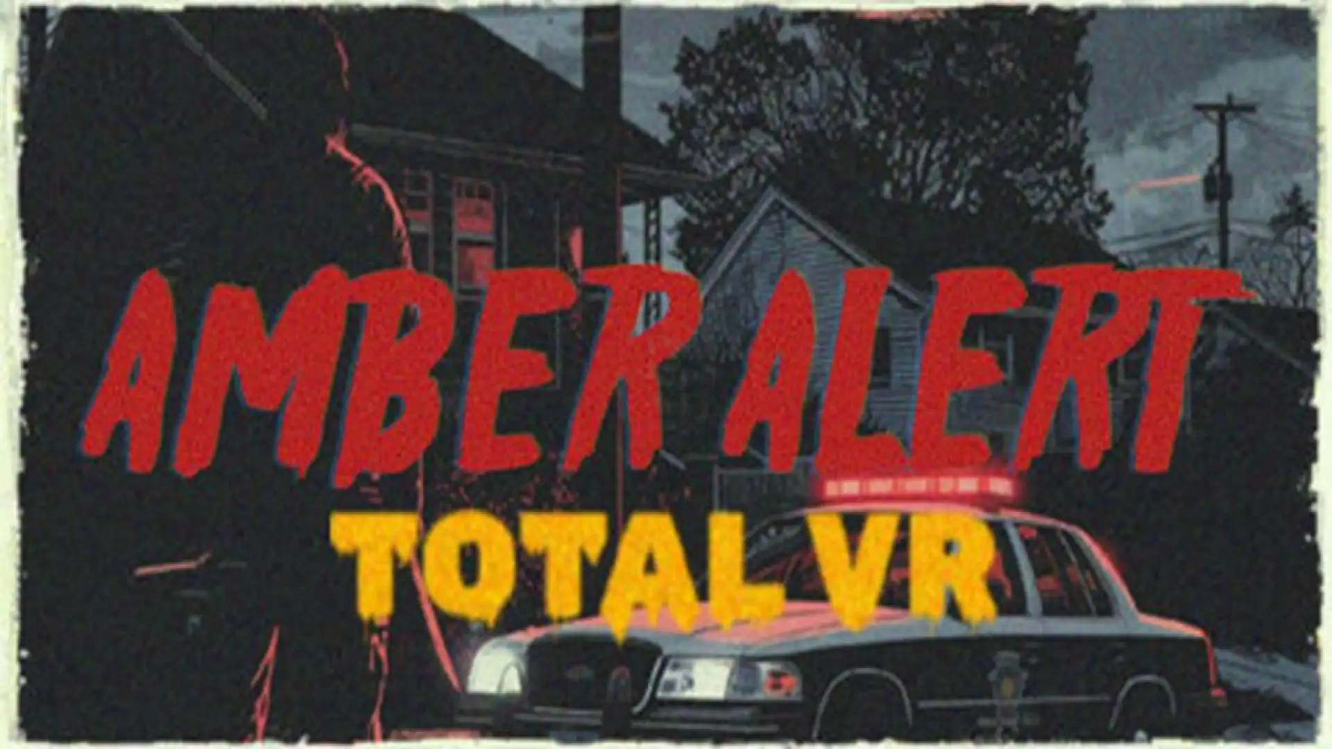 Amber Alert TOTAL VR