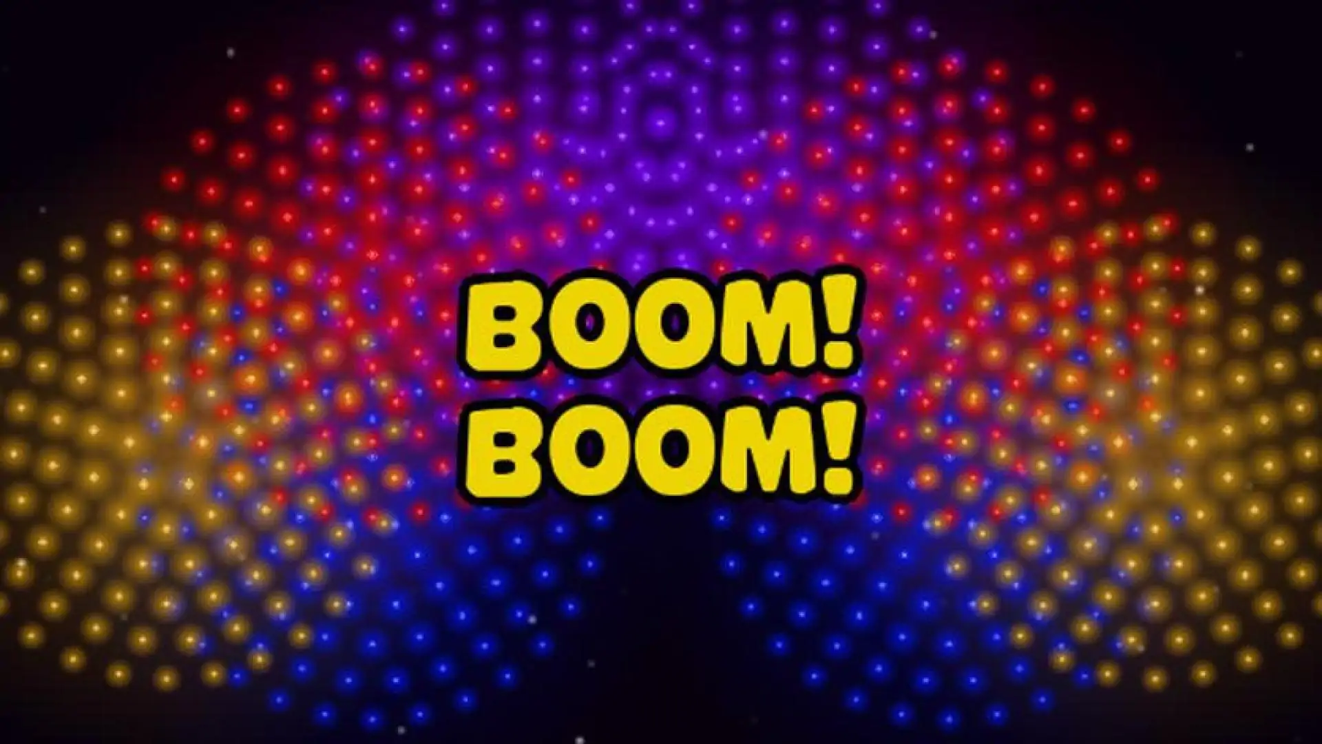 Boom! Boom!