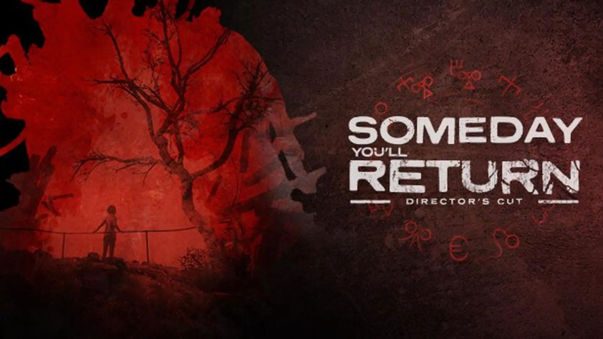 Someday You'll Return: Director's Cut