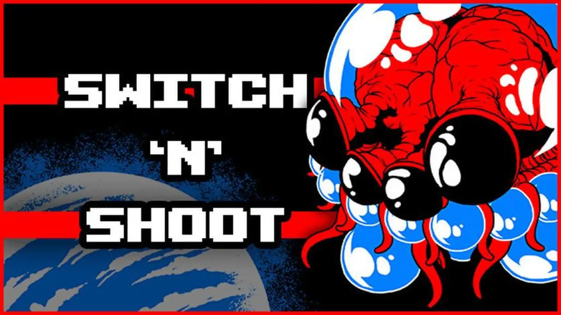 Switch 'N' Shoot - 一键异形终结者