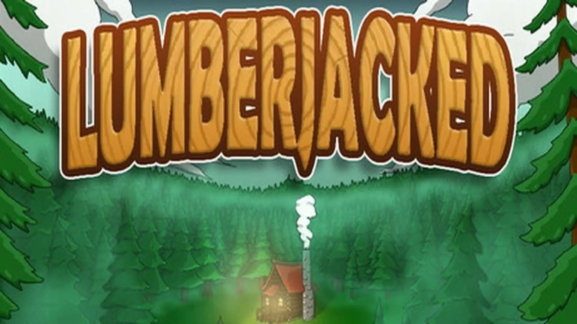 Lumberjacked