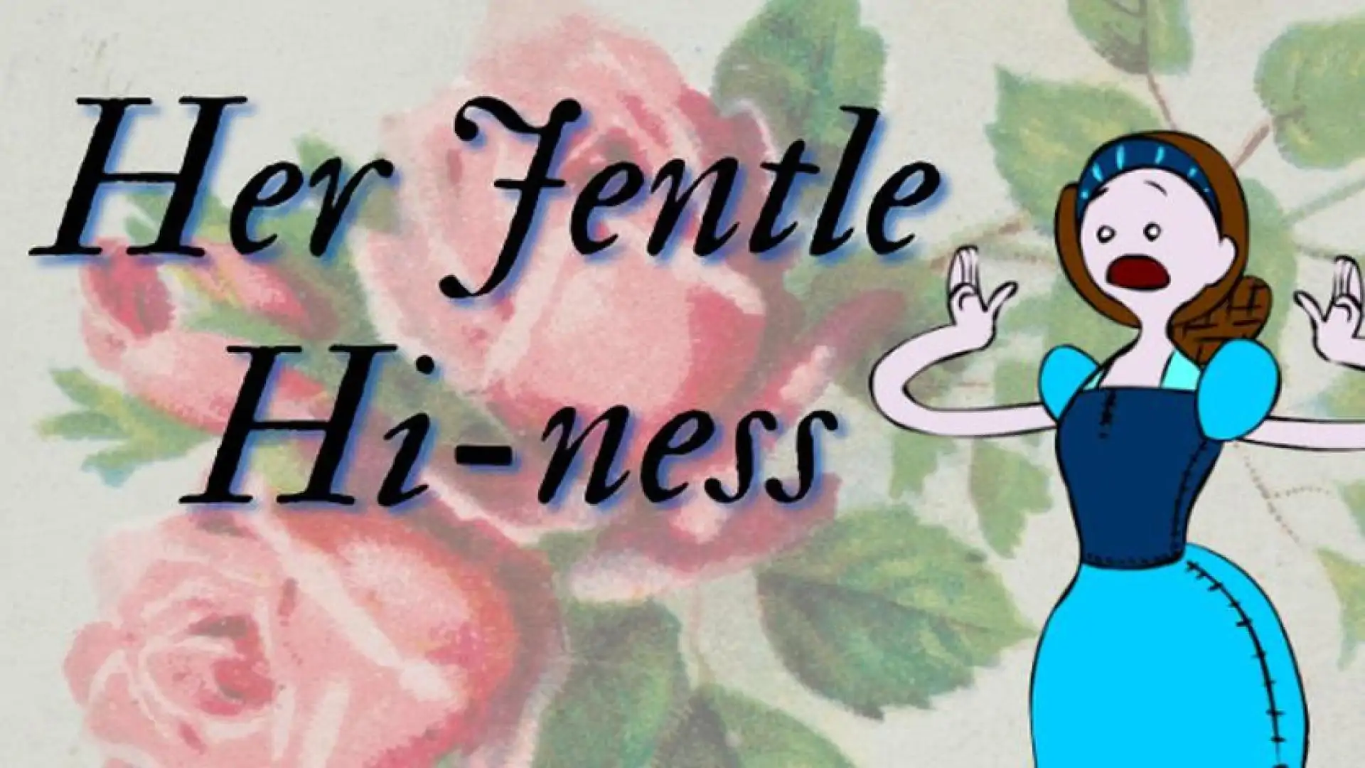 Her Jentle Hi-ness