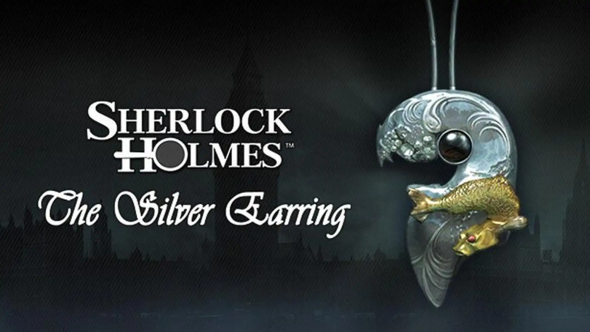 Sherlock Holmes: The Silver Earring