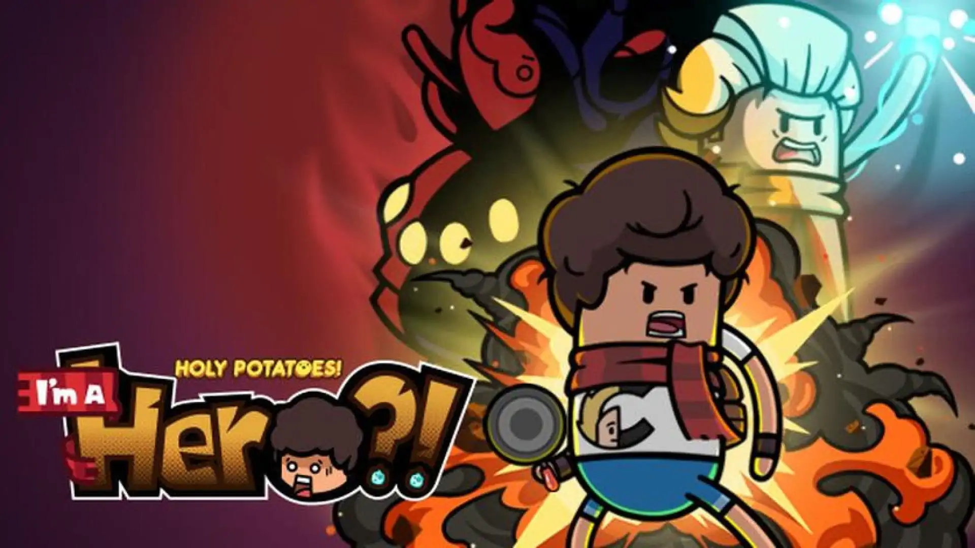 Holy Potatoes! I'm A Hero?!