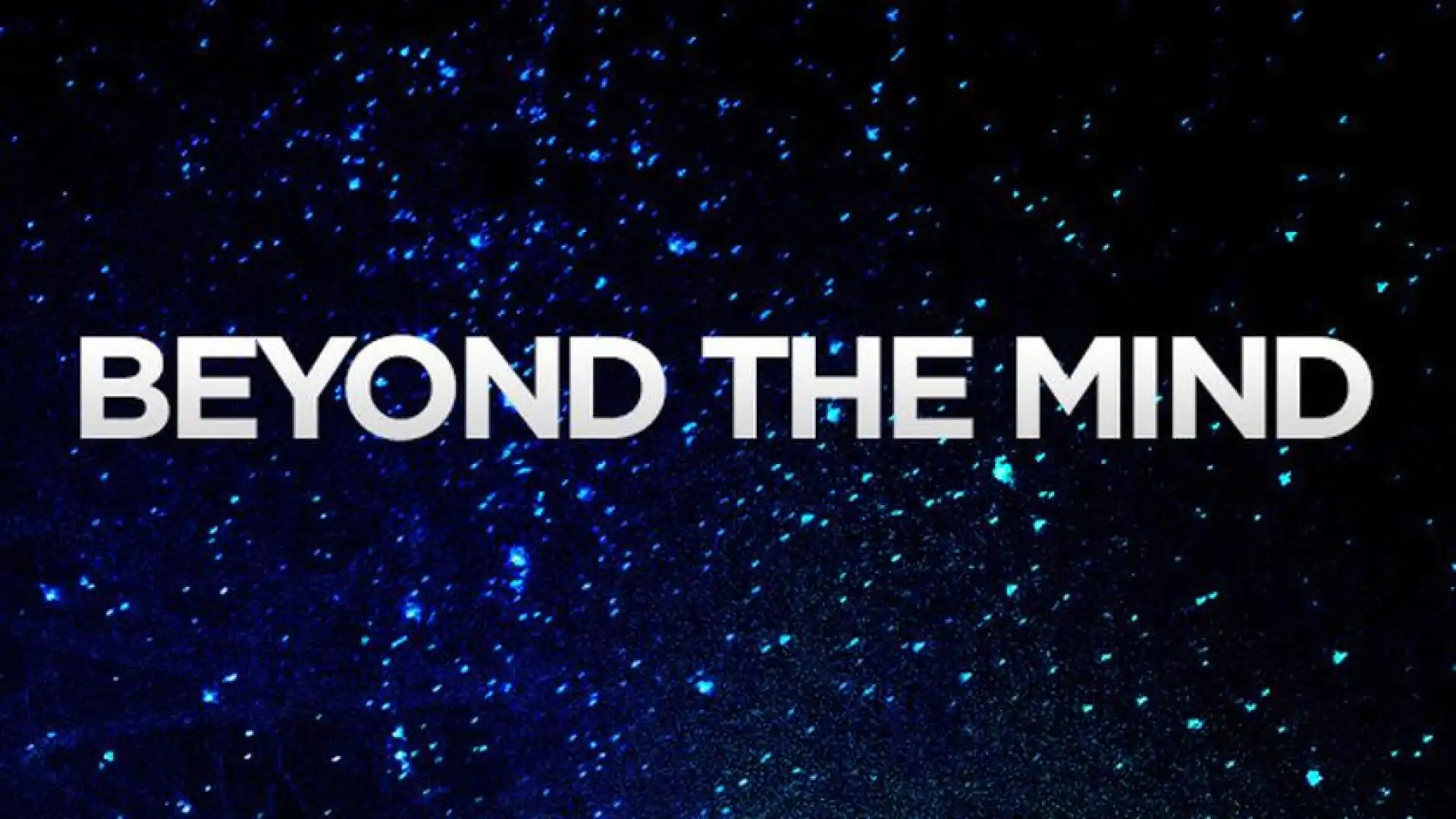 Beyond the Mind