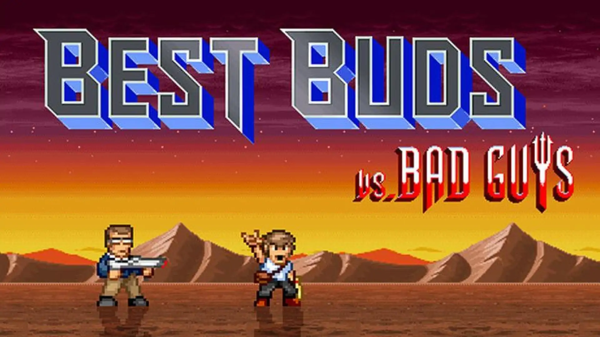 Best Buds vs Bad Guys