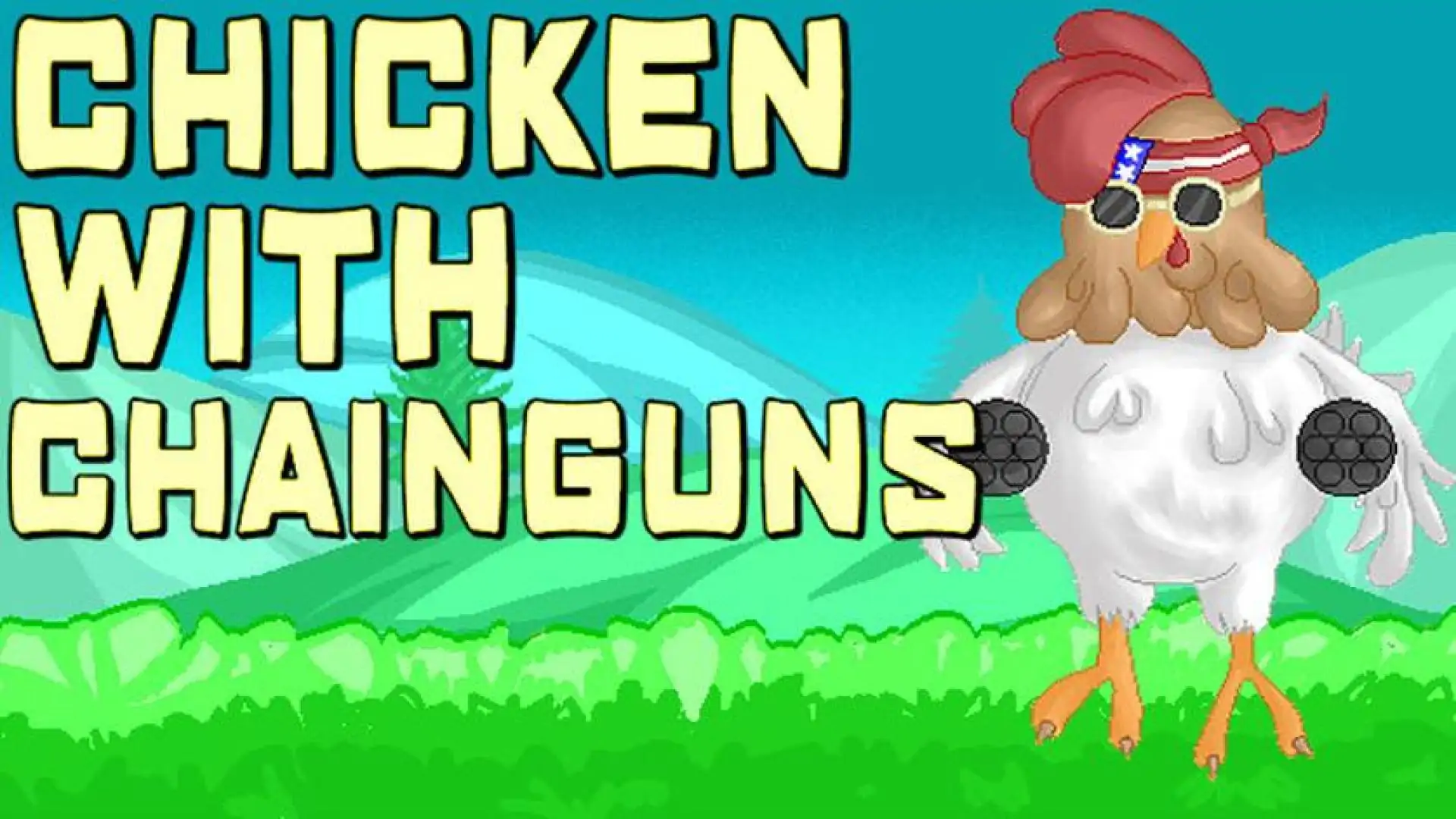 Chicken with Chainguns