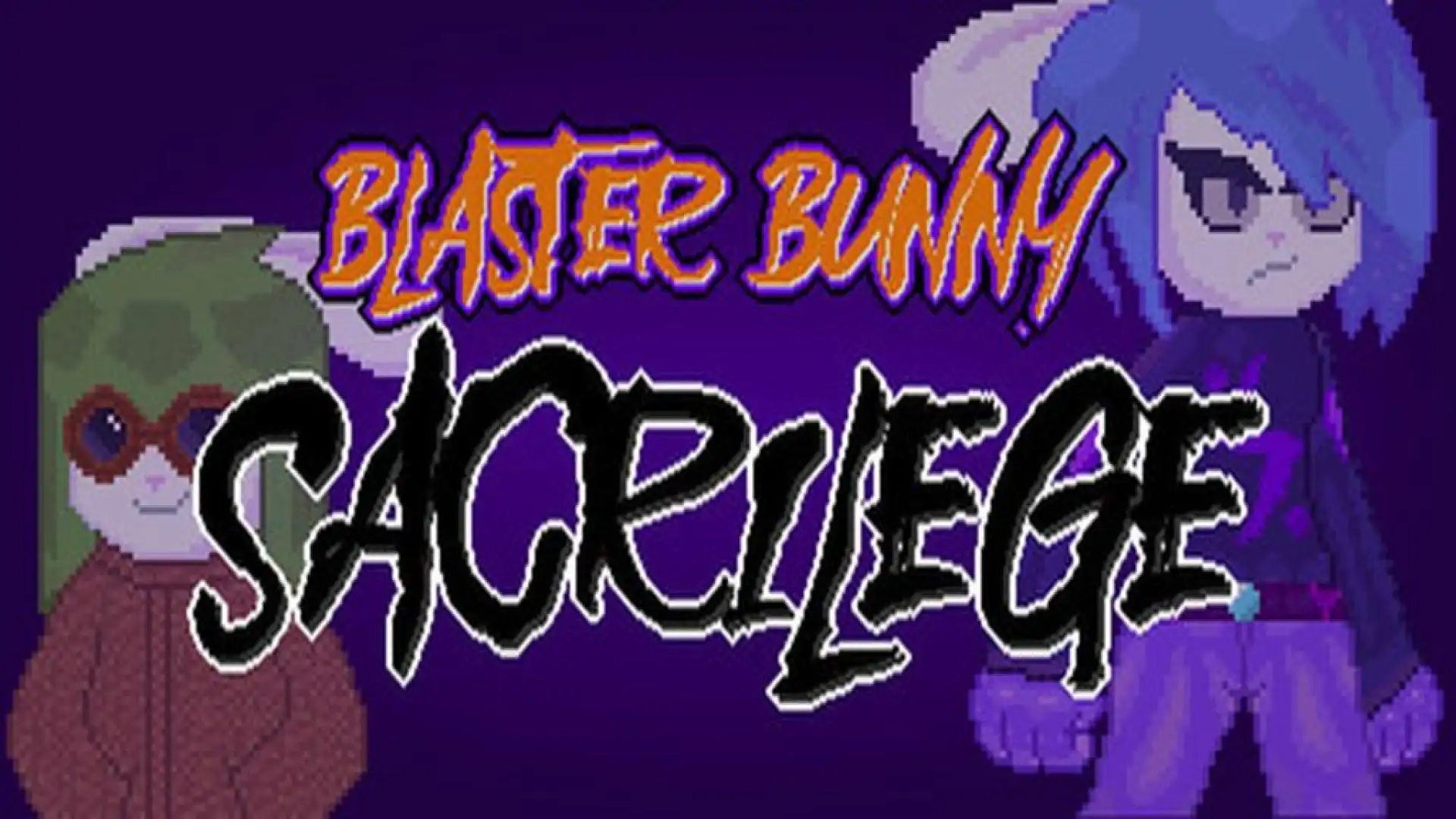 Blaster Bunny Sacrilege