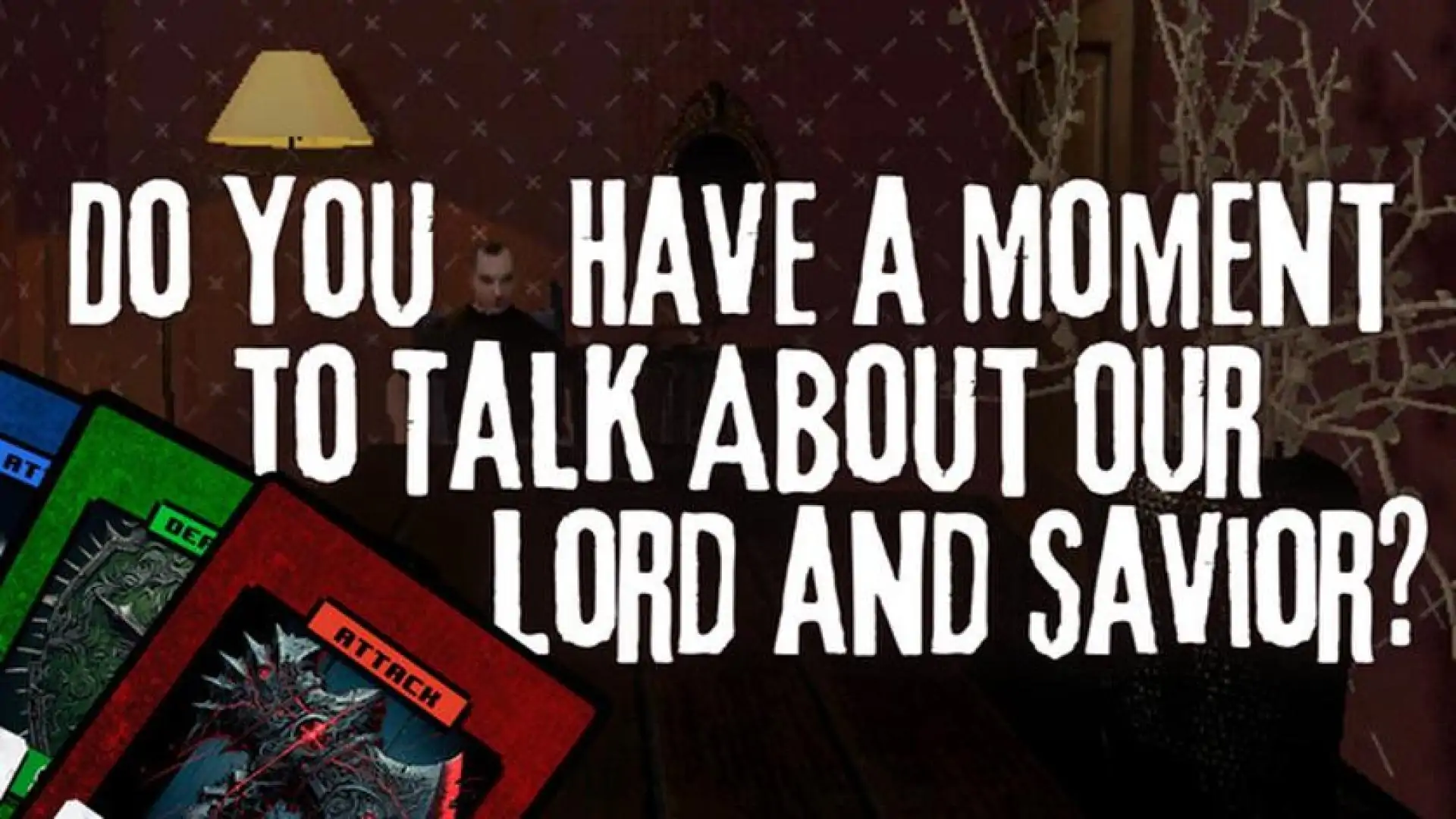 Do You Have a Moment to Talk About Our Lord and Savior?