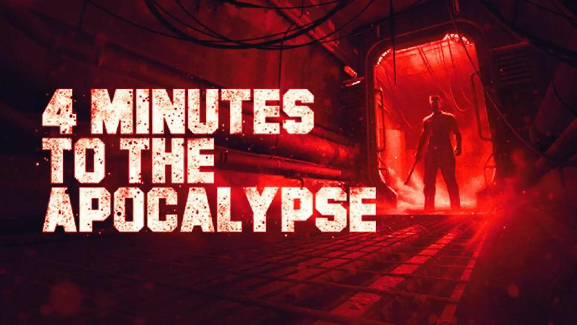 4 Minutes to the Apocalypse