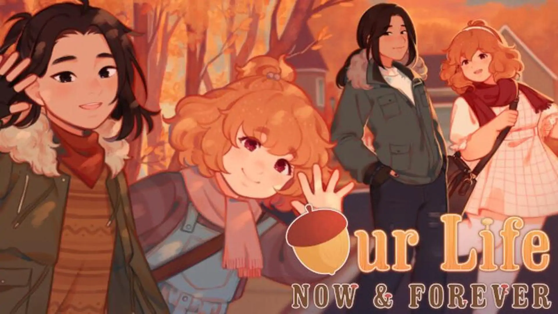 Our Life: Now & Forever