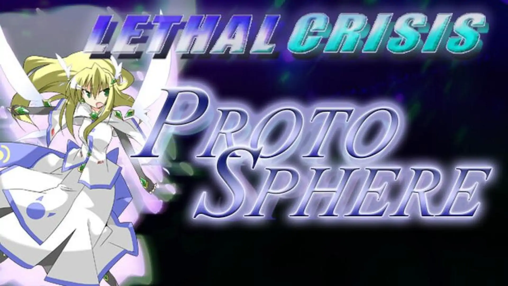 Lethal Crisis Proto Sphere リーサルクライシスプロトスフィア