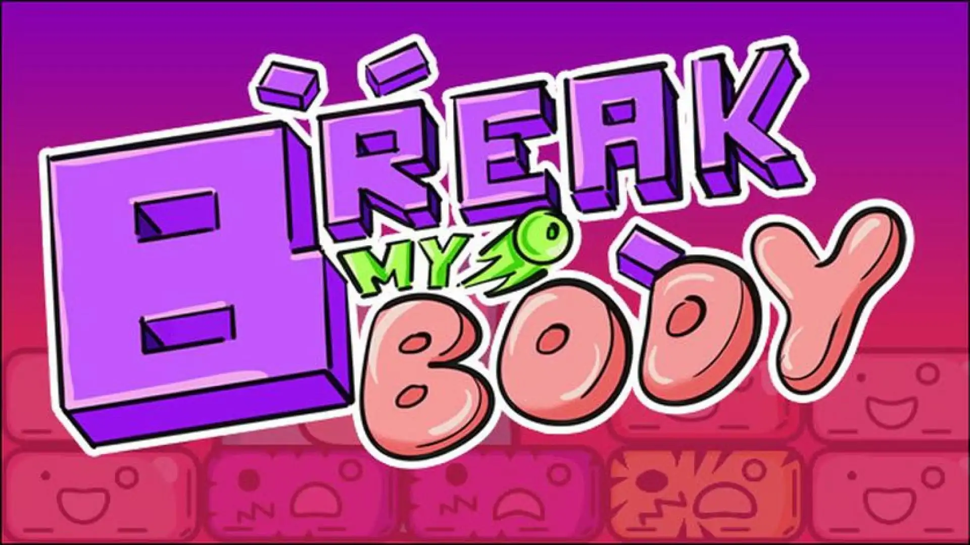Break my body