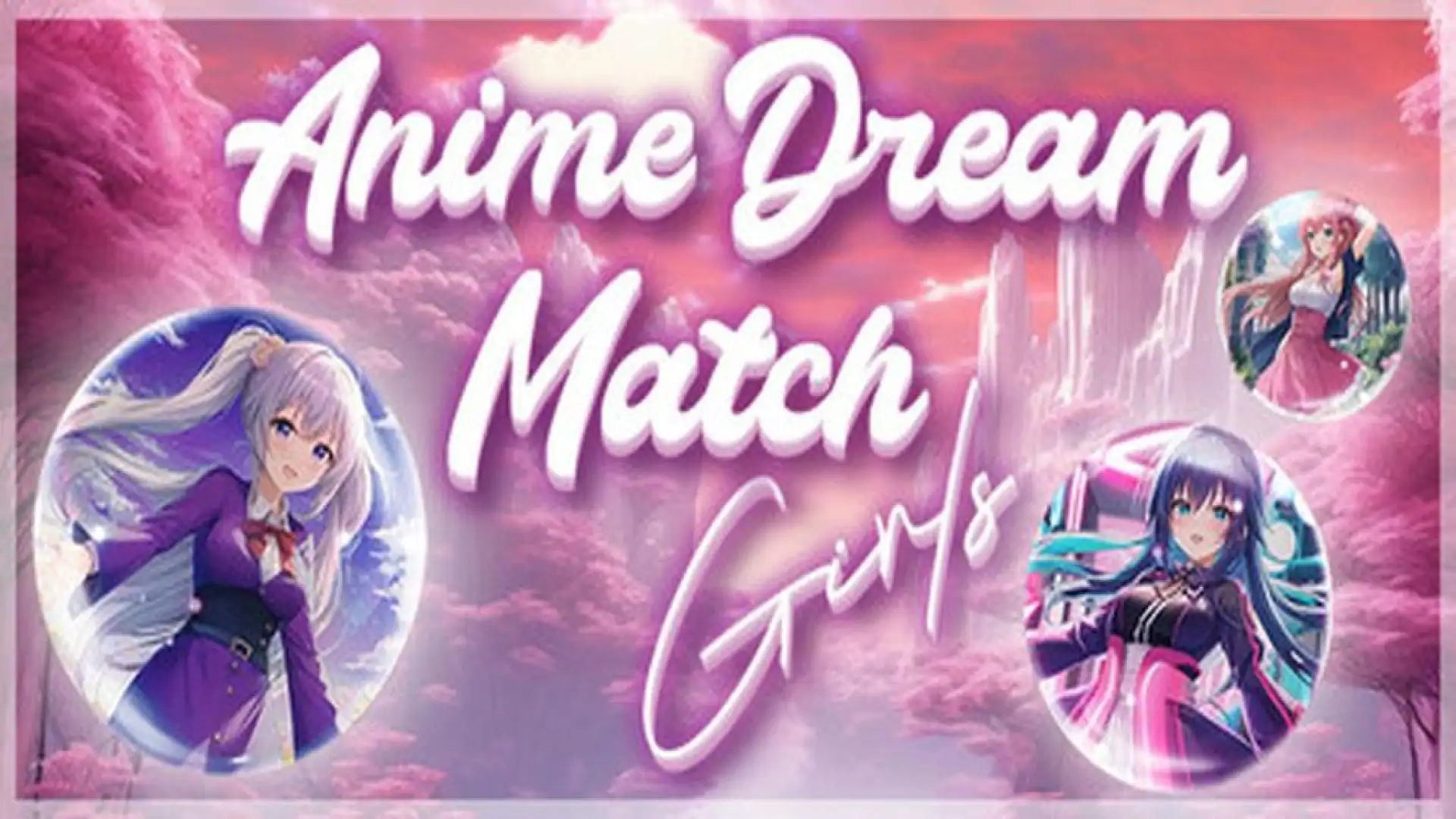 Anime Dream Match: Girls