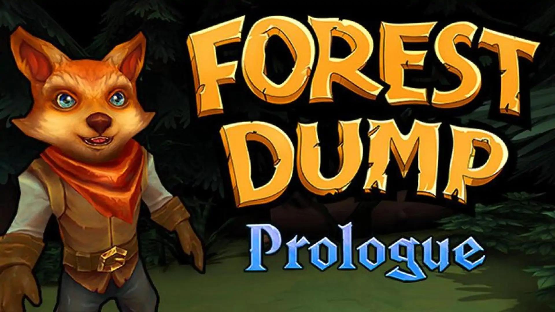 Forest Dump: Prologue