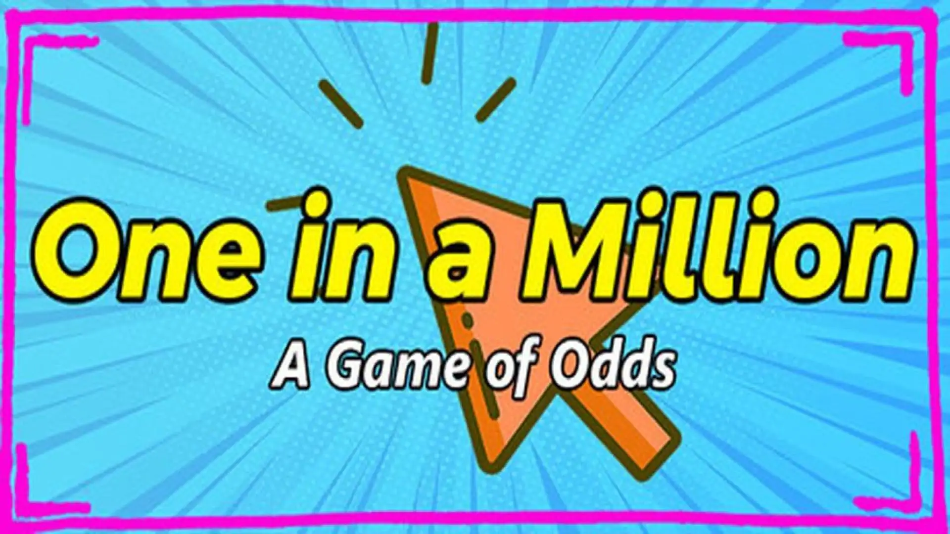 1 in a Million | A game of odds
