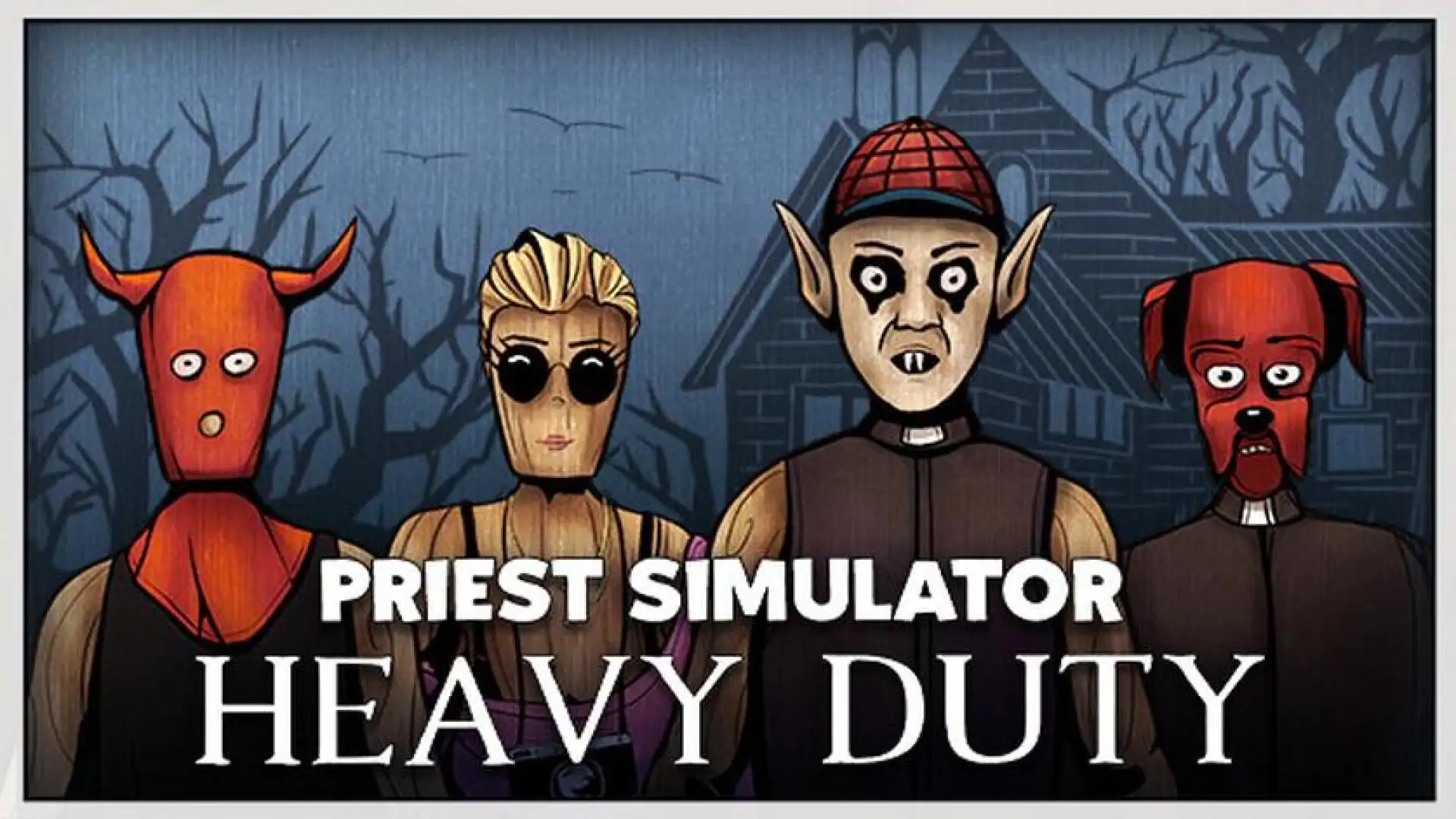 Priest Simulator: Heavy Duty